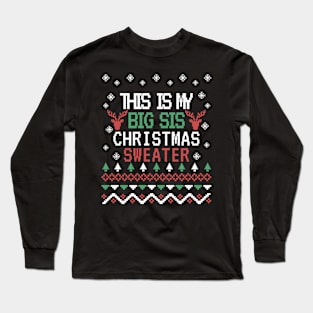 this is my big sis christmas sweater, ugly christmas sweater Long Sleeve T-Shirt